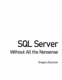 SQL Server Without All the Nonsense