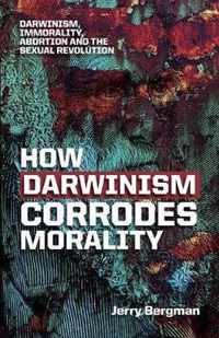 How Darwinism corrodes morality