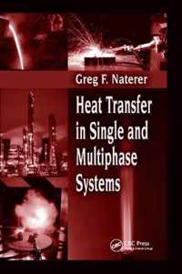 Heat Transfer in Single and Multiphase Systems