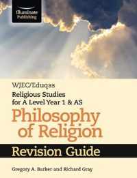 WJEC/Eduqas Religious Studies for A Level Year 1 & AS - Philosophy of Religion Revision Guide