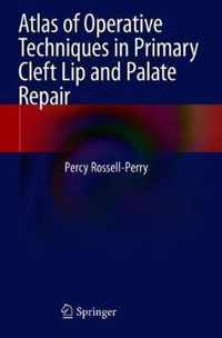 Atlas of Operative Techniques in Primary Cleft Lip and Palate Repair