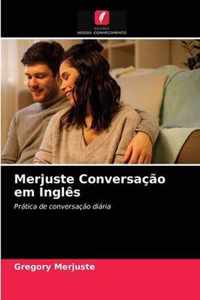 Merjuste Conversacao em Ingles