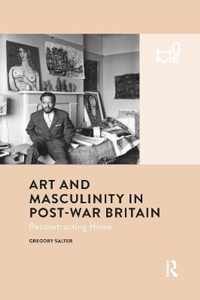 Art and Masculinity in Post-War Britain: Reconstructing Home