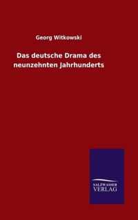 Das deutsche Drama des neunzehnten Jahrhunderts