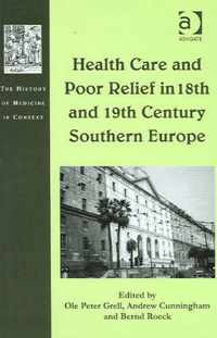 Health Care and Poor Relief in 18th and 19th Century Southern Europe