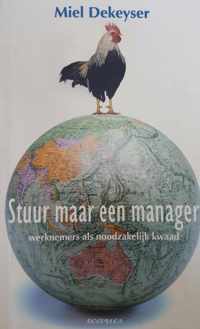 STUUR MAAR EEN MANAGER