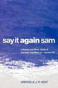 Say It Again, Sam: A Literary and Filmic Study of Narrative Repetition in 1 Samuel 28