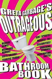 Greta Garbage's Biggest And Best Bathroom Book