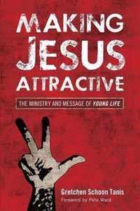 Making Jesus Attractive