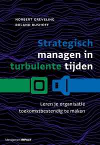 Strategisch managen in turbulente tijden - Norbert Greveling, Roland Bushoff - Hardcover (9789462762824)