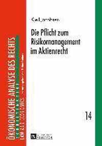 Die Pflicht zum Risikomanagement im Aktienrecht