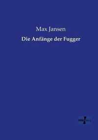 Die Anfange der Fugger