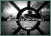 Stillestaon en weer deurgaon