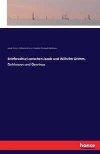 Briefwechsel zwischen Jacob und Wilhelm Grimm, Dahlmann und Gervinus