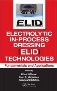 Electrolytic In-Process Dressing (ELID) Technologies