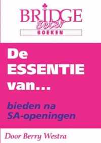 De Essentie van. bieden na SA-openingen