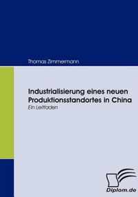 Industrialisierung eines neuen Produktionsstandortes in China