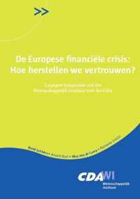 De Europese financiële crisis:Hoe herstellen we vertrouwen?