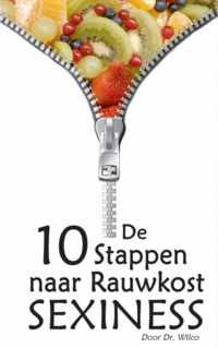 De 10 stappen naar rauwkost SEXINESS - Dr. Wilco - Paperback (9789461932426)