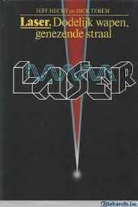 Laser - Dodelijk wapen, genezende straal