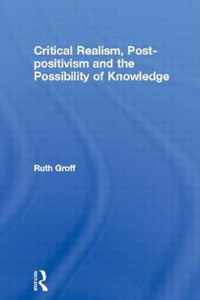 Critical Realism, Post-Positivism and the Possibility of Knowledge