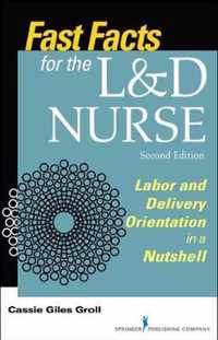 Fast Facts for the L&D Nurse