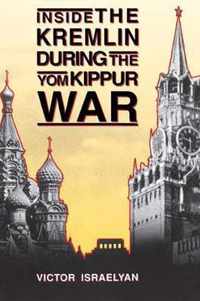 Inside the Kremlin During the Yom Kippur War