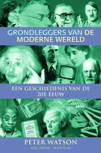 Grondleggers Van De Moderne Wereld