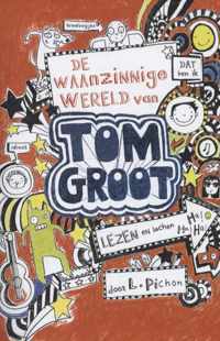 Tom Groot 1 - De waanzinnige wereld van Tom Groot