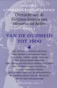 NIEUWE LITERATUURGESCHIEDENIS, OVERZICHT VAN DE EUROPESE LETTEREN VAN HOMERUS TOT HEDEN, DEEL I, VAN DE OUHEID TOT 1600