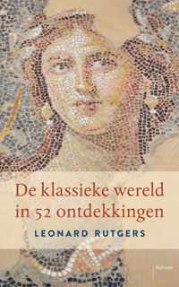 De klassieke wereld in 52 ontdekkingen