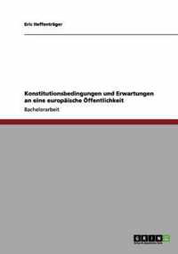 Konstitutionsbedingungen und Erwartungen an eine europaische OEffentlichkeit