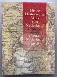 Grote Historische Atlas van Nederland - Deel 1 West-Nederland 1839-1859