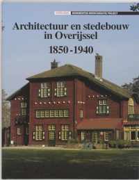 Architectuur en stedebouw in Overijssel 1850-1940