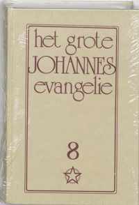 Het grote Johannes evangelie 8