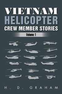 Vietnam Helicopter Crew Member Stories