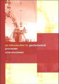 An Introduction to Geotechnical Processes