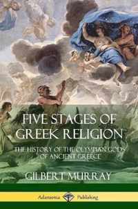 Five Stages of Greek Religion