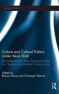 Culture and Cultural Politics Under Reza Shah