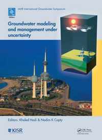 Groundwater Modeling and Management under Uncertainty