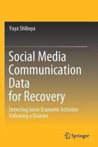 Social Media Communication Data for Recovery