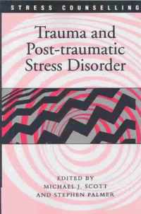 Trauma and Post-traumatic Stress Disorder