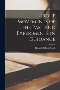 Group Movements of the Past and Experiments in Guidance