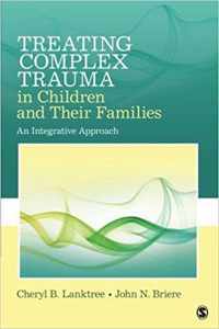 Treating Complex Trauma in Children and Their Families: An Integrative Approach