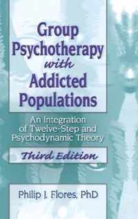 Group Psychotherapy with Addicted Populations