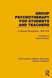 Group Psychotherapy for Students and Teachers