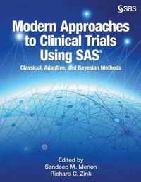 Modern Approaches to Clinical Trials Using SAS