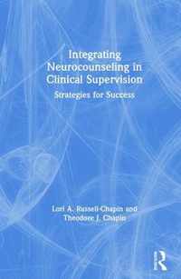 Integrating Neurocounseling in Clinical Supervision