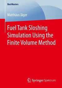 Fuel Tank Sloshing Simulation Using the Finite Volume Method