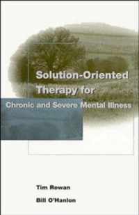 Solution-Oriented Therapy for Chronic and Severe Mental Illness